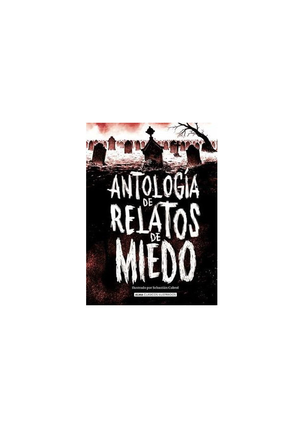 ANTOLOGIA DE RELATOS DE MIEDO