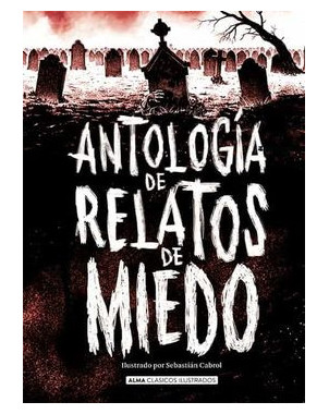 ANTOLOGIA DE RELATOS DE MIEDO