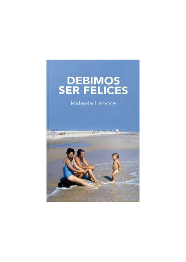 DEBIMOS SER FELICES