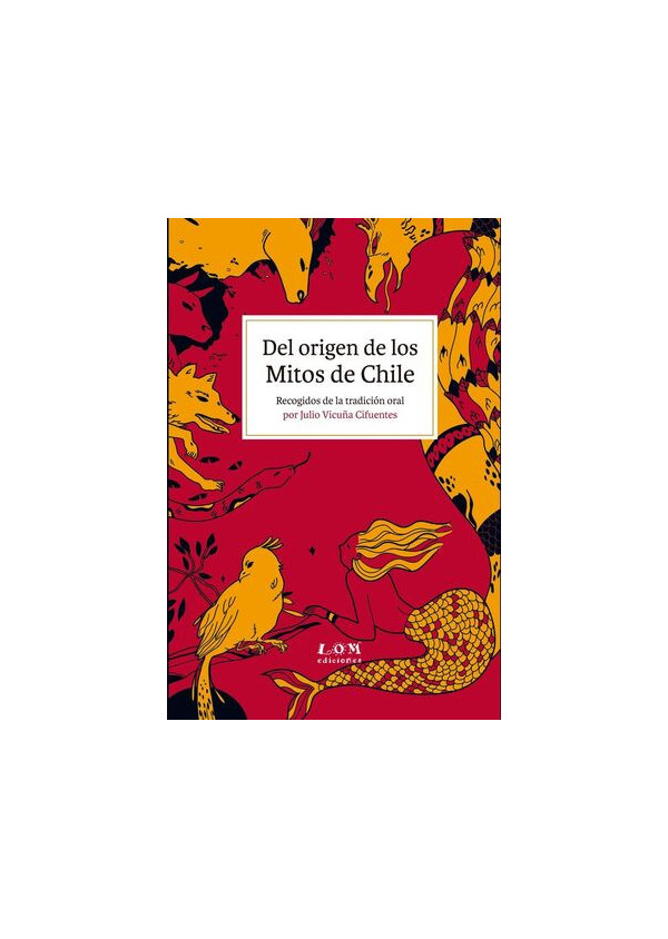 DEL ORIGEN DE LOS MITOS DE CHILE