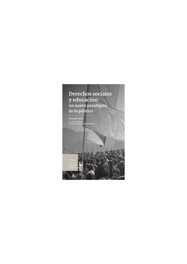 DERECHOS SOCIALES Y EDUCACION UN NUEVO PARADIGMA DE LO PUBLICO