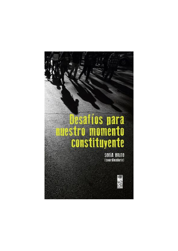 DESAFIOS PARA NUESTRO MOMENTO CONSTITUYENTE