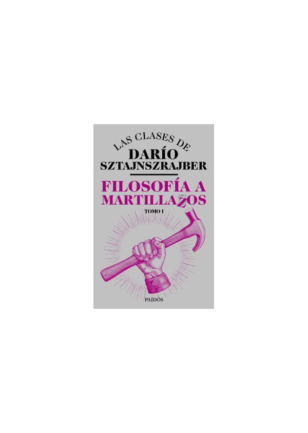 FILOSOFIA A MARTILLAZOS TOMO 1