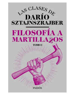 FILOSOFIA A MARTILLAZOS TOMO 1