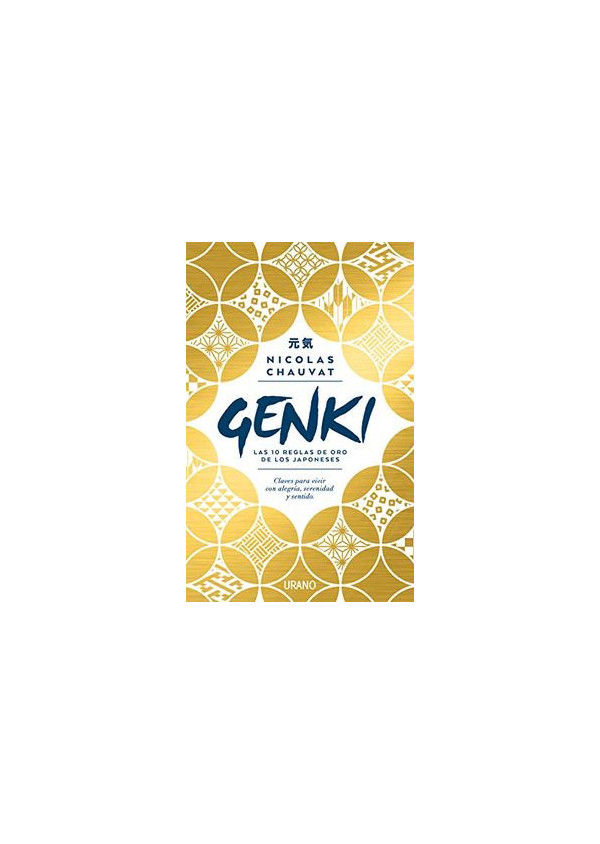 GENKI LAS DIEZ REGLAS DE ORO DE LOS JAPONESES