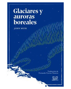 GLACIARES Y AURORAS BOREALES