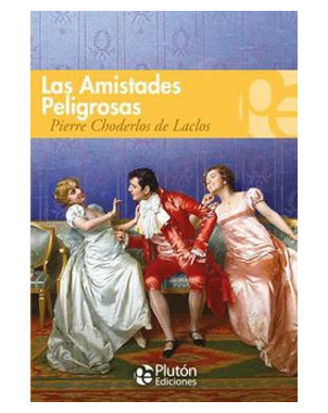 LAS AMISTADES PELIGROSAS