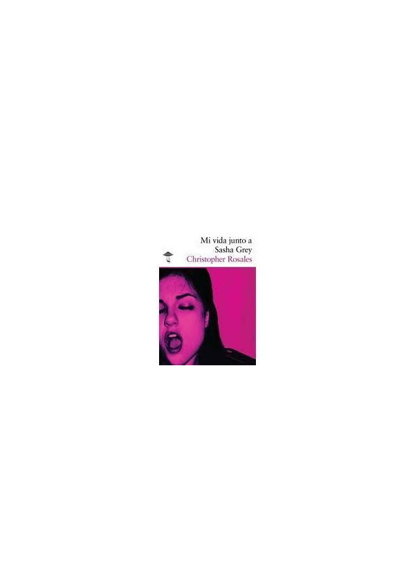 MI VIDA JUNTO A SASHA GREY