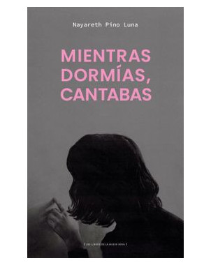 MIENTRAS DORMIAS CANTABAS