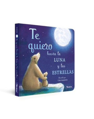 TE QUIERO HASTA LA LUNA Y LAS ESTRELLAS