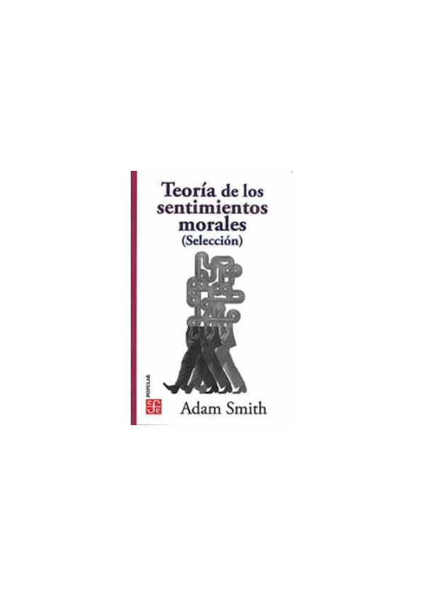TEORIA DE LOS SENTIMIENTOS MORALES (SELECCION)