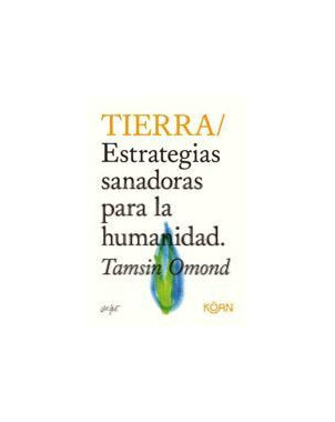 TIERRA (ESTRATEGIAS SANADORAS PARA LA HUMANIDAD)