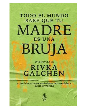 TODO EL MUNDO SABE QUE TU MADRE ES UNA BRUJA