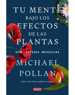 TU MENTE BAJO LOS EFECTOS DE LAS PLANTAS