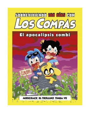 SOBREVIVIENDO 100 DIAS CON LOS COMPAS EL APOCALIPSIS ZOMBI