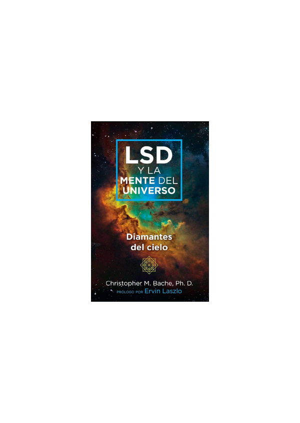 LSD Y LA MENTE DEL UNIVERSO
