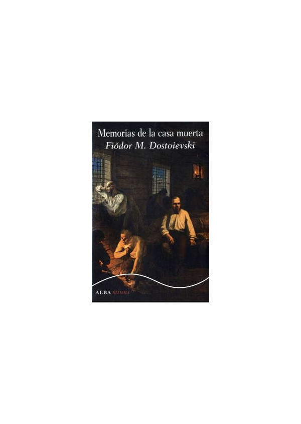 MEMORIAS DE LA CASA MUERTA