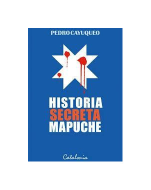 HISTORIA SECRETA MAPUCHE