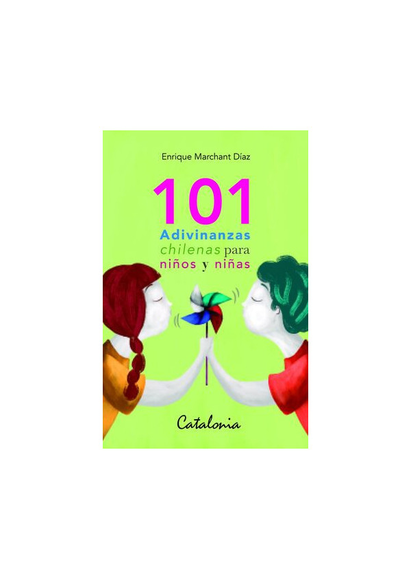 101 ADIVINANZAS CHILENAS PARA NIÑOS Y NIÑAS