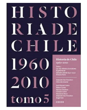 HISTORIA DE CHILE 1960 - 2010 TOMO 5 PRIMERA PARTE