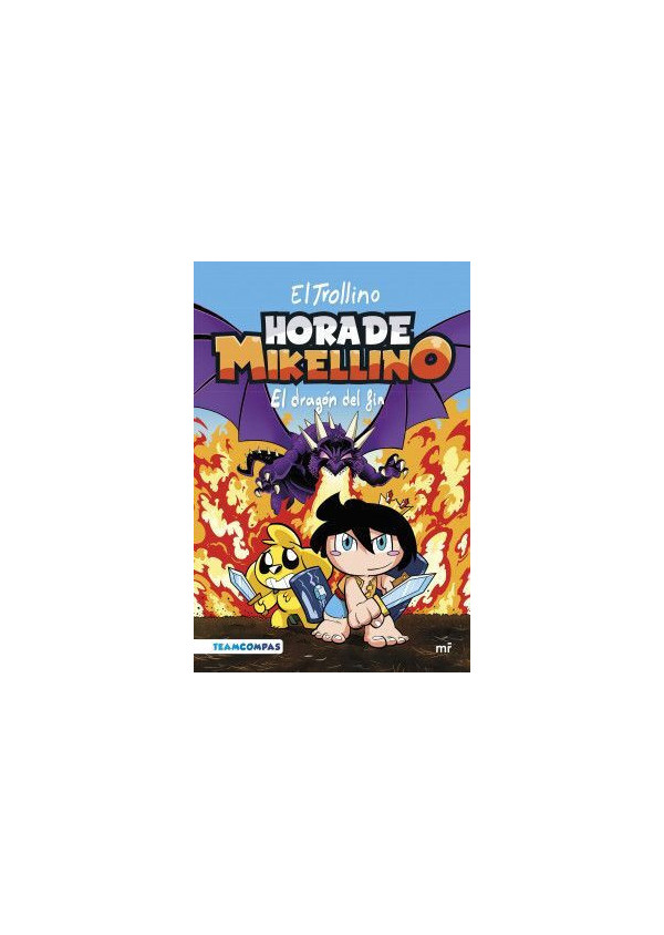 HORA DE MIKELLINO EL DRAGON DEL FIN