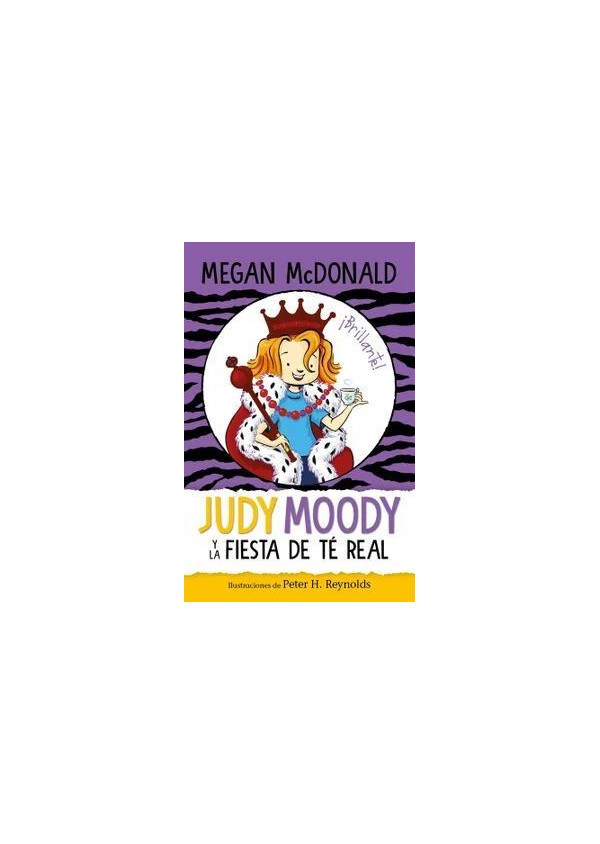 JUDY MOODY Y LA FIESTA DE TE REAL