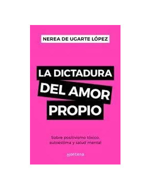 LA DICTADURA DEL AMOR PROPIO