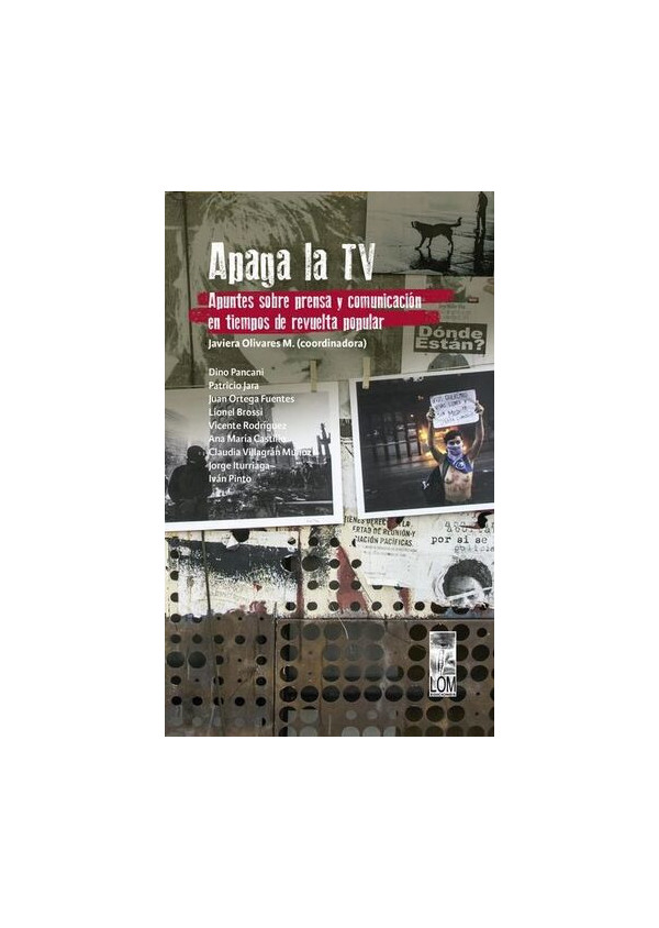 APAGA LA TV APUNTES SOBRE PRENSA Y COMUNICACION EN TIEMPOS DE REVUELTA POPULAR