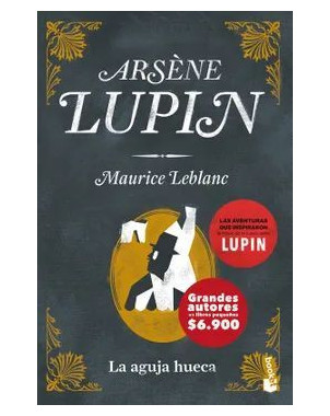 ARSENE LUPIN LA AGUJA HUECA
