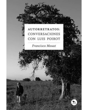 AUTORRETRATOS CONVERSACIONES CON LUIS POIROT