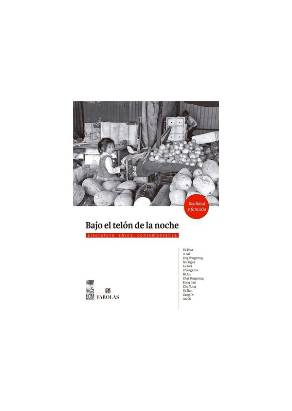 BAJO EL TELON DE LA NOCHE. LITERATURA CHINA CONTEMPORANEA