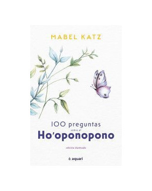 CIEN PREGUNTAS SOBRE EL HOPONOPONO