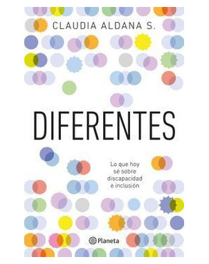 DIFERENTES LO QUE HOY SE SOBRE DISCAPACIDAD E INCLUSION