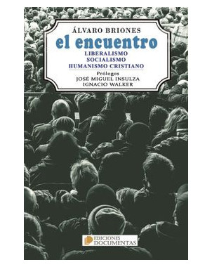 EL ENCUENTRO (LIBERALISMO SOCIALISMO HUMANISMO CRISTIANO)
