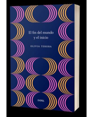 EL FIN DEL MUNDO Y EL INICIO