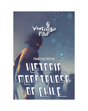 HISTORIA MONSTRUOSA DE CHILE