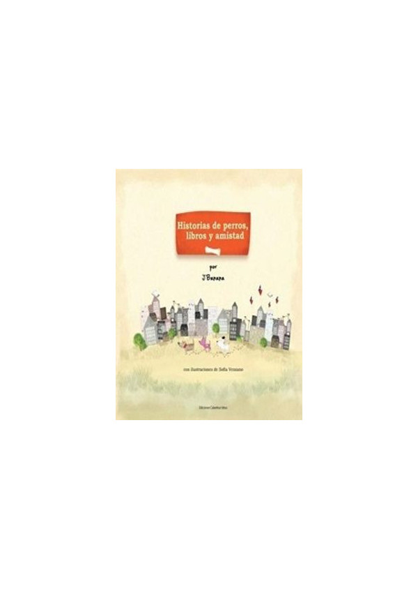 HISTORIAS DE PERROS LIBROS Y AMISTAD