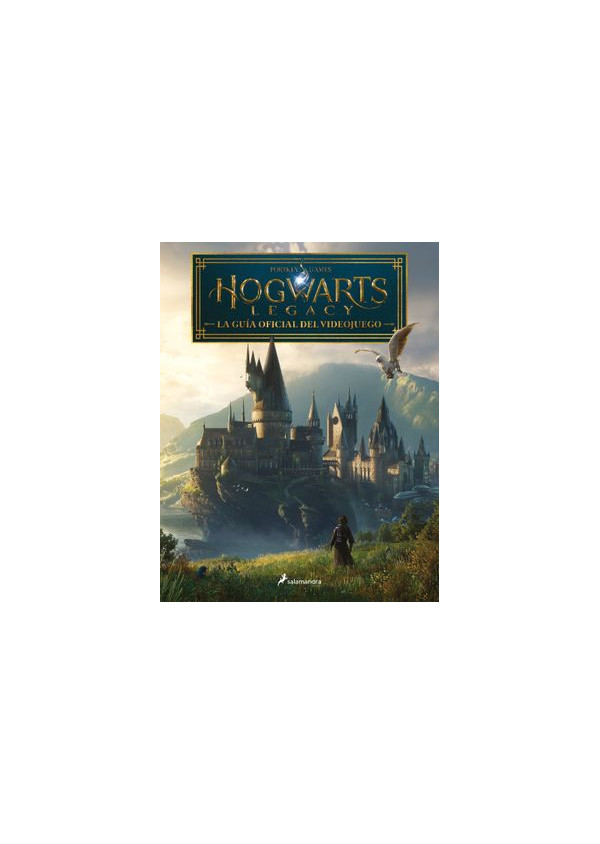 HOGWARTS LEGACY  LA GUIA OFICIAL DEL VIDEOJUEGO