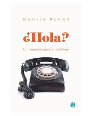 HOLA (UN REQUIEM PARA EL TELOFONO)