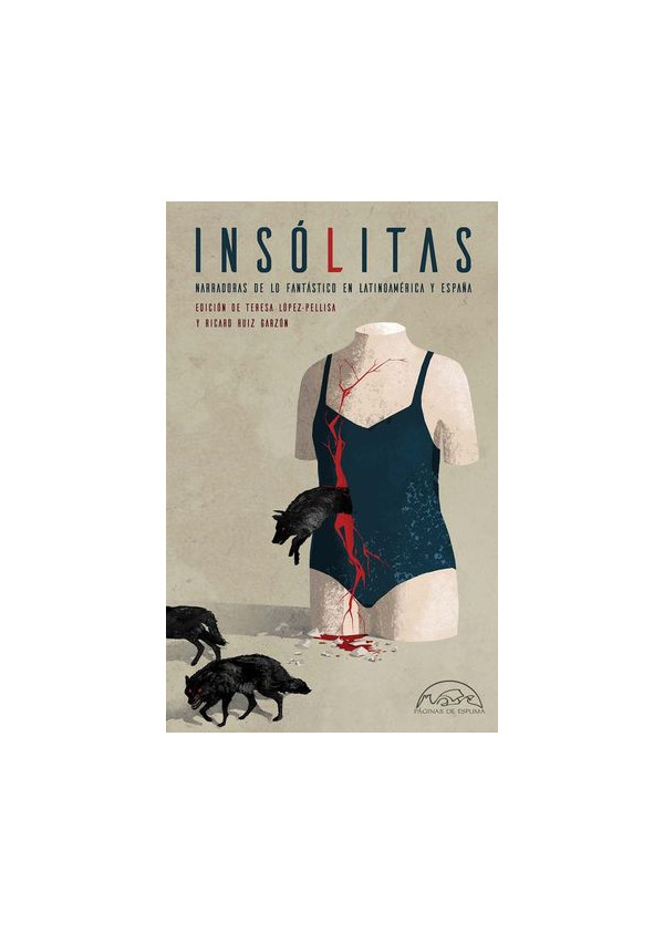 INSOLITAS NARRADORAS DE LO FANTASTICO EN LATINOAMERICA Y ESPAÑA