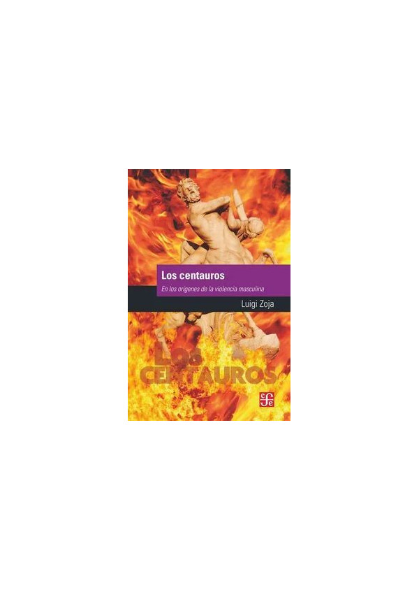 LOS CENTAUROS EN LOS ORIGENES DE LA VIOLENCIA MASCULINA