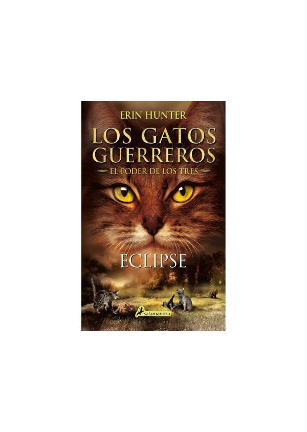 LOS GATOS GUERREROS EL PODER DE LOS TRES (SAGA 3) ECLIPSE