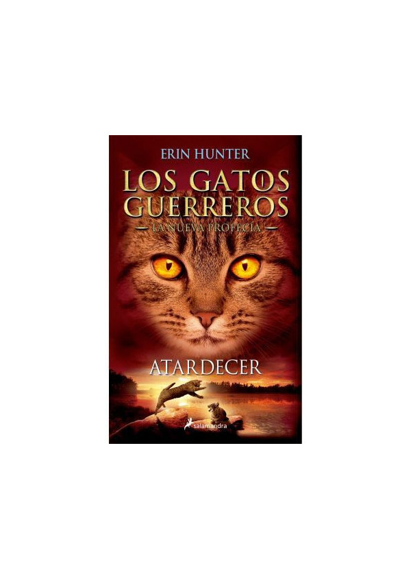 LOS GATOS GUERREROS LA NUEVA PROFECIA (SAGA 2) ATARDECER