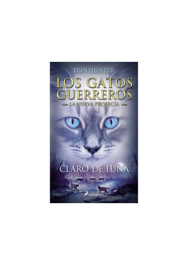 LOS GATOS GUERREROS LA NUEVA PROFECIA (SAGA 2) CLARO DE LUNA