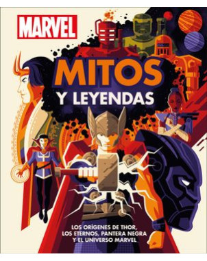 MARVEL MITOS Y LEYENDAS LOS ORIGENES DE THOR LOS ETERNOS PANTERA NEGRA Y EL UNIVERSO MARVEL