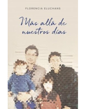 MAS ALLA DE NUESTROS DIAS