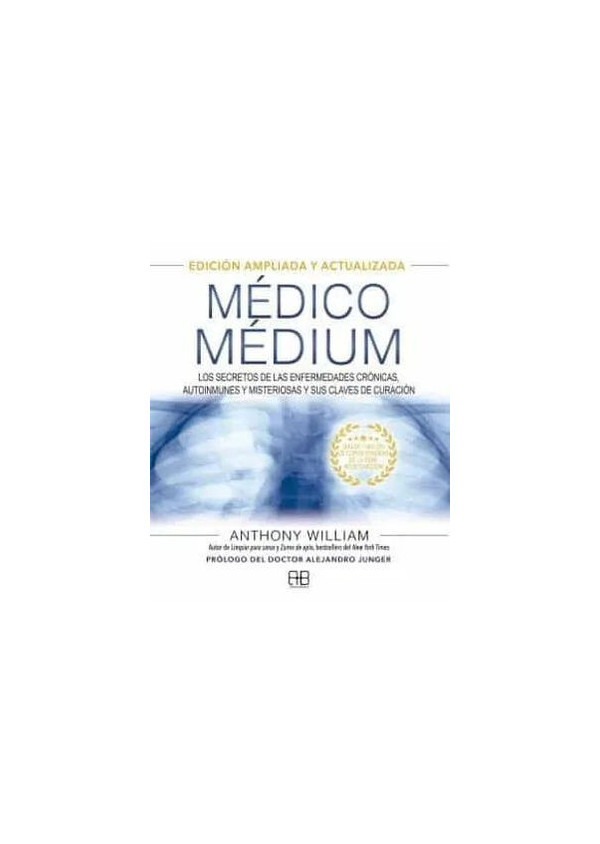 MEDICO MEDIUM (EDICION AMPLIADA Y ACTUALIZADA)