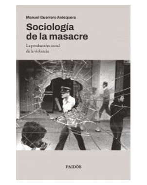 SOCIOLOGIA DE LA MASACRE