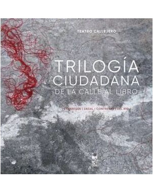 TRILOGIA CIUDADANA. DE LA CALLE AL LIBRO