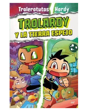 TROLARDY Y LA TIERRA ESPEJO